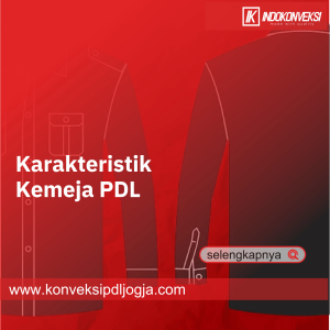 Karakteristik Kemeja PDL